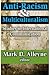 Anti-racism and Multiculturalism by Mark Alleyne
