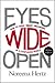 EYES WIDE OPEN by Noreena Hertz EYES WIDE OPEN by Noreena Hertz