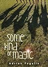 Some Kind of Magic by Adrian Fogelin
