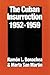 The Cuban Insurrection 1952-1959 by Ramón L. Bonachea