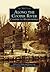 Along the Cooper River: Camden to Haddonfield (Images of America: New Jersey)