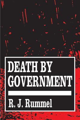 Death by Government: Genocide and Mass Murder Since 1900 (Paperback)