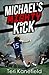 Michael's Mighty Kick