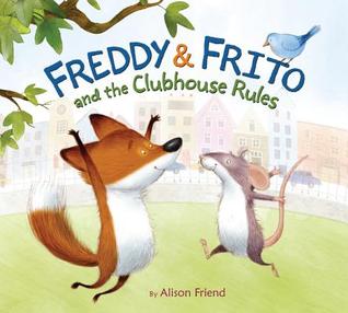 Freddy & Frito and the Clubhouse Rules (Hardcover)