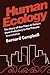 Human Ecology: The Story of Our Place in Nature from Prehistory to the Present