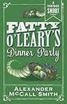 Fatty O'Leary's Dinner Party (Kindle Single)