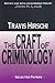 The Craft of Criminology by Travis Hirschi
