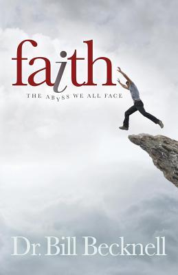 Faith: The Abyss We All Face (Morgan James Faith)