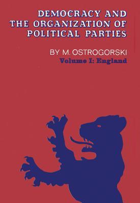 Democracy and the Organization of Political Parties (Social Science Classics)