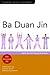 Ba Duan Jin: Eight-Section Qigong Exercises (Chinese Health Qigong)