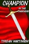 Champion in the Darkness (The Champion Trilogy #1)