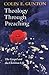 Theology Through Preaching: The Gospel and the Christian Life