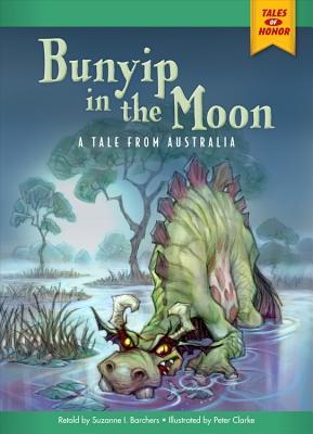 Bunyip in the Moon: A Tale from Australia (Tales of Honor)