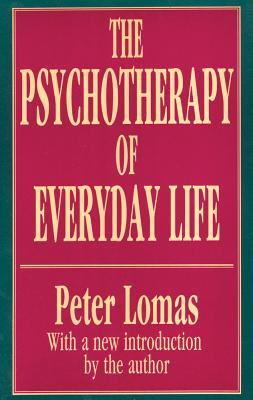 The Psychotherapy of Everyday Life (History of Ideas Series)