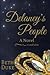Delaney's People: A Novel I...