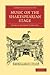 Music on the Shakespearian Stage (Cambridge Library Collection - Shakespeare and Renaissance Drama)