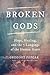 Broken Gods: Hope, Healing,...