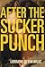 After the Sucker Punch: a Novel