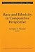 Race and Ethnicity in Comparative Perspective by Georgia Persons