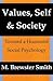 Values, Self and Society: Toward a Humanist Social Psychology