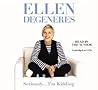 Seriously ... I'm Kidding by Ellen DeGeneres