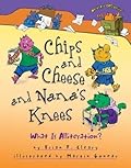 Chips and Cheese and Nana's Knees: What Is Alliteration?