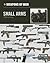 Small Arms: 1950 to Today (Weapons of War)