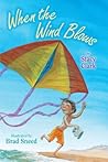 When the Wind Blows by Stacy P. Clark
