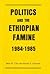 Politics & the Ethiopian Famine  by Jason Clay