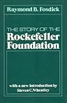 The Story of the Rockefeller Foundation The Story of the Rockefeller Foundation