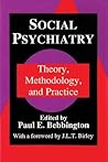 Social Psychiatry: Theory, Methodology and Practice