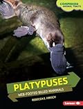 Platypuses: Web-Footed Billed Mammals