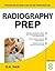 Radiography Prep by D.A. Saia