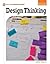 Design Thinking (21st Century Skills Innovation Library: Makers as Innovators)