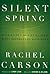 Silent Spring by Rachel Carson Silent Spring by Rachel Carson