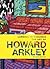 Carnival in Suburbia: The Art of Howard Arkley