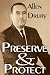 Preserve and Protect