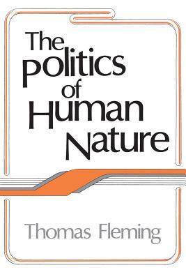 The Politics of Human Nature (Paperback)
