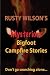 Rusty Wilson's Mysterious Bigfoot Campfire Stories by Rusty Wilson Rusty Wilson's Mysterious Bigfoot Campfire Stories by Rusty Wilson