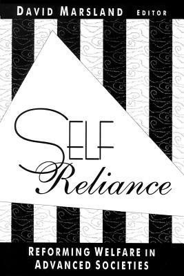 Self Reliance: Reforming Welfare in Advanced Societies