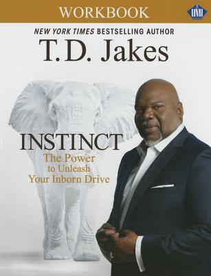 INSTINCT Christian Study Guide (UMI): A Christian Workbook companion to INSTINCT: The Power to Unleash Your Inborn Drive