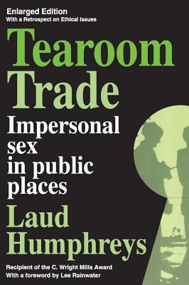 Tearoom Trade: Impersonal Sex in Public Places (Observations)