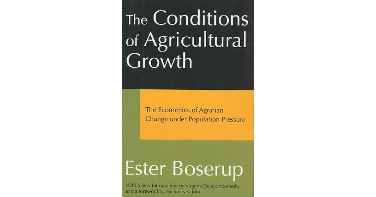 The Conditions of Agricultural Growth The Economics of Agrarian Change