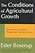The Conditions of Agricultural Growth: The Economics of Agrarian Change Under Population Pressure