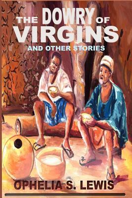 The Dowry of Virgins and Other Stories (Paperback)