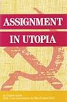 Assignment in Utopia by Eugene Lyons