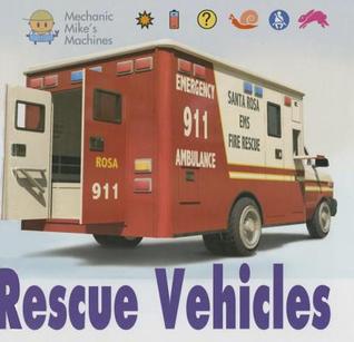 Rescue Vehicles (Mechanic Mike's Machines)