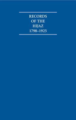 Records of the Hijaz 1798-1925 8 Volume Set