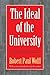 The Ideal of the University by Robert Paul Wolff