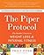 The Piper Protocol: The Insider's Secret to Weight Loss and Internal Fitness